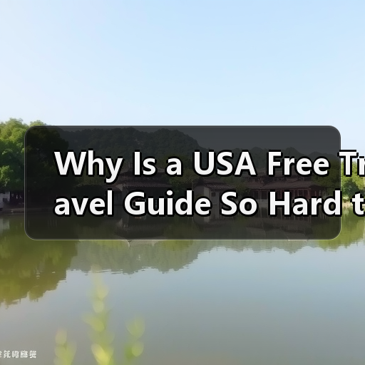 Why Is a USA Free Travel Guide So Hard to Find? Here's How to Build Your Own Budget-Friendly Itinerary(图3) Why Is a USA Free Travel Guide So Hard to Find? Here's How to Build Your Own Budget-Friendly Itinerary(图3)
